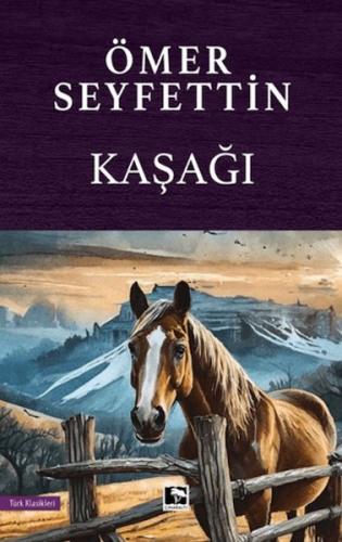 Kaşağı - Ömer Seyfettin - Çınaraltı Yayınları