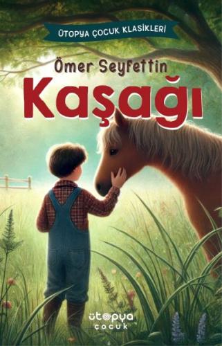 Kaşağı - Ömer Seyfettin - Ütopya Çocuk