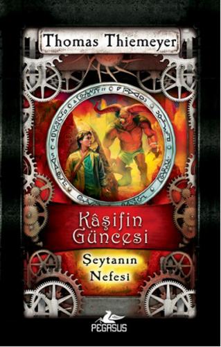 Kaşifin Güncesi 4: Şeytanın Nefesi - Thomas Thiemeyer - Pegasus Yayınl