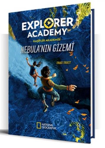 Explorer Academy Kaşifler Akademisi - Nebula'nın Gizemi - Trudy Trueit