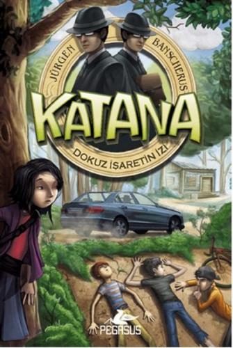 Katana 3 - Dokuz İşaretin İzi - Jürgen Banscherus - Pegasus Yayınları