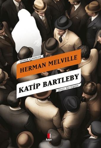 Kâtip Bartleby - Herman Melville - Kapı Yayınları