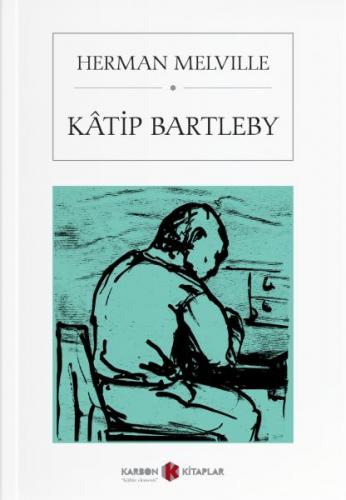 Katip Bartleby - Herman Melville - Karbon Kitaplar