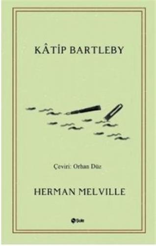 Katip Bartleby - Herman Melville - Şule Yayınları