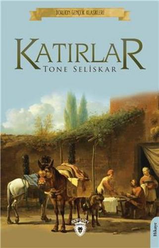 Katırlar - Tone Seliskar - Dorlion Yayınevi