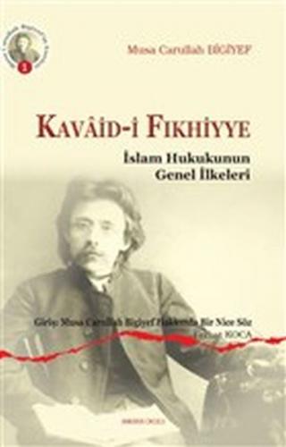 Kavaid-i Fıkhiyye - Musa Carullah Bigiyef - Ankara Okulu Yayınları