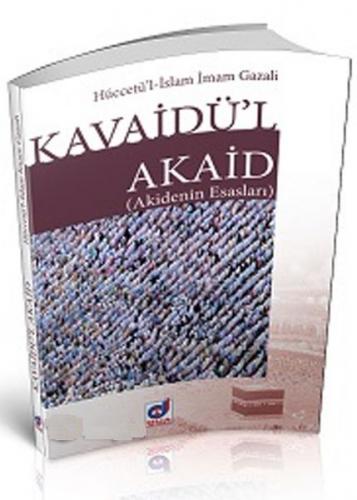 Kavaidü'l Akaid (Akidenin Esasları) - İmam-ı Gazali - Dua Yayınları