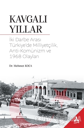 Kavgalı Yıllar - Mehmet Koca - Sonçağ Yayınları - Akademik Kitaplar