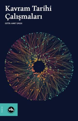 Kavram Tarihi Çalışmaları - Ahmet Şimşek - Vakıfbank Kültür Yayınları