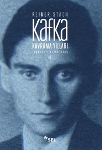 Kafka - Kavrama Yılları Cilt: 2 (Ciltli) - Reiner Stach - Sel Yayıncıl