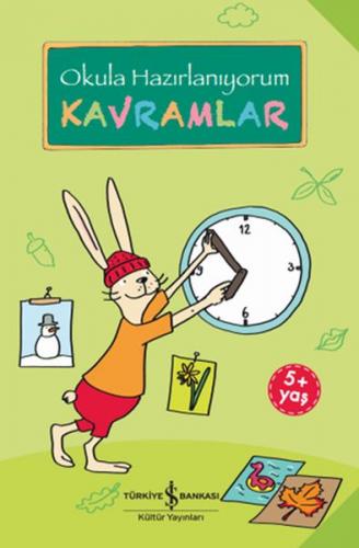 Kavramlar - Okula Hazırlanıyorum - Christine Mildner - İş Bankası Kült