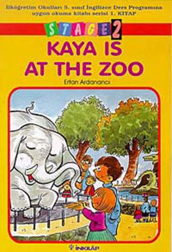 Kaya Is At The Zoo Stage 2 - Ertan Ardanancı - İnkılap Kitabevi