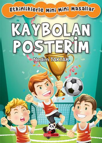 Kaybolan Posterim: Etkinliklerle Mini Mini Masallar - Nedim Taktak - B