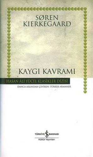 Kaygı Kavramı - Sören Kierkegaard - İş Bankası Kültür Yayınları