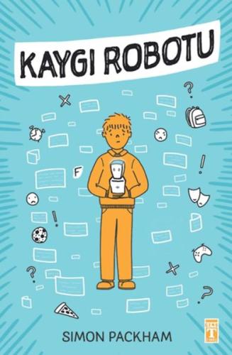 Kaygı Robotu - Simon Packham - Genç Timaş