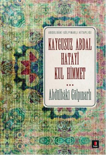 Kaygusuz Abdal Hatayi Kul Himmet (Ciltli) - Abdülbaki Gölpınarlı - Kap