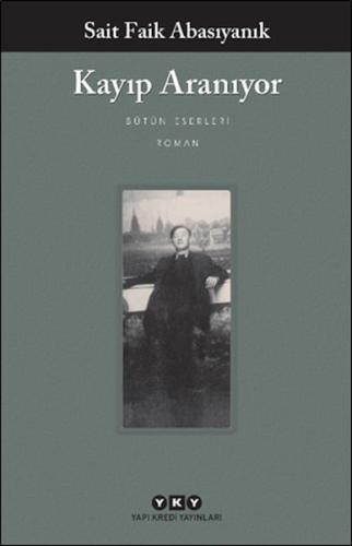 Kayıp Aranıyor - Bütün Yapıtları - Sait Faik Abasıyanık - Yapı Kredi Y