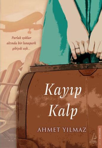 Kayıp Kalp - Ahmet Yılmaz - Destek Yayınları