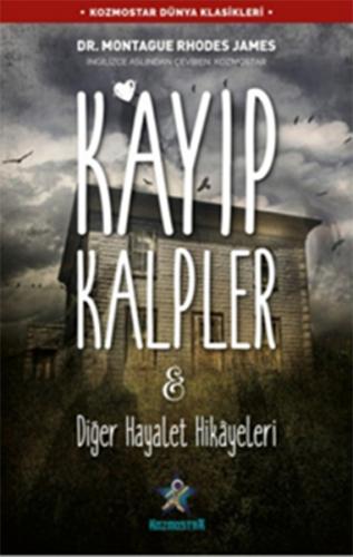 Kayıp Kalpler ve Diğer Hayalet Hikayeleri - Montague Rhodes James - Ko