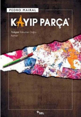 Kayıp Parça - Pedro Mairal - Sel Yayıncılık