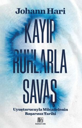 Kayıp Ruhlarla Savaş - Johann Hari - Üçüncü Göz