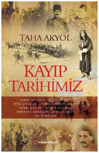 Kayıp Tarihimiz - Taha Akyol - Yakın Plan Yayınları