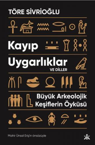 Kayıp Uygarlıklar ve Diller - Töre Sivrioğlu - Kafka Yayınevi