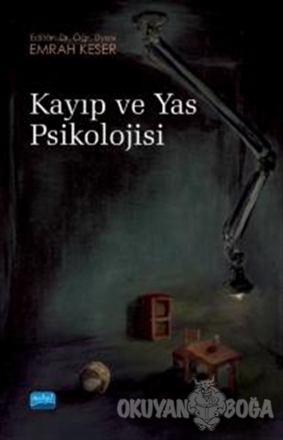 Kayıp ve Yas Psikolojisi - Emrah Keser - Nobel Akademik Yayıncılık