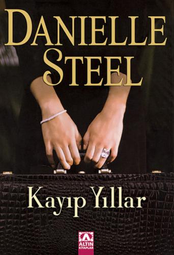 Kayıp Yıllar - Danielle Steel - Altın Kitaplar