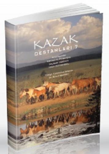 Kazak Destanları 7 - Karasaş Alpısbayeva - Türk Dil Kurumu Yayınları