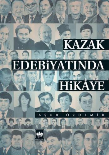 Kazak Edebiyatında Hikaye - Aşur Özdemir - Ötüken Neşriyat