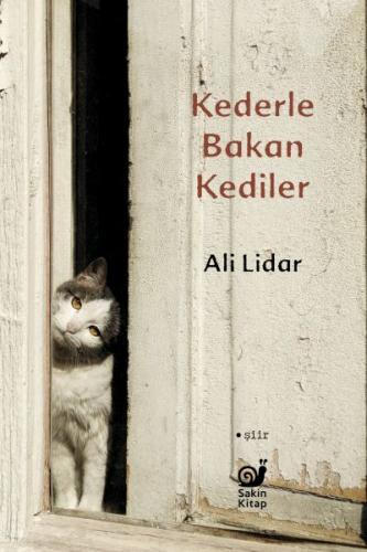 Kederle Bakan Kediler - Ali Lidar - Sakin Kitap