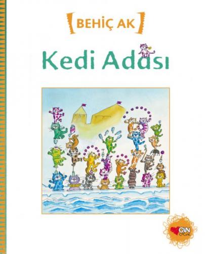 Kedi Adası - Behiç Ak - Can Çocuk Yayınları