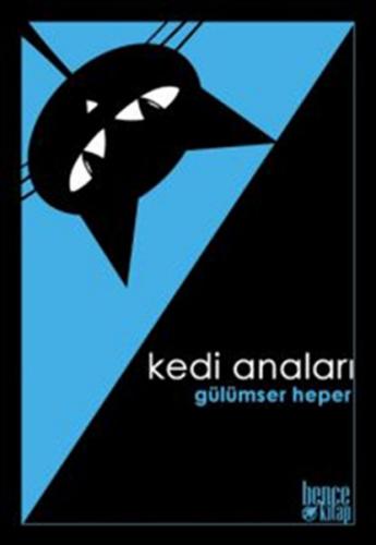 Kedi Anaları - Gülümser Heper - Bencekitap