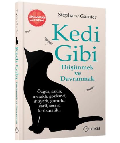 Kedi Gibi Düşünmek ve Davranmak - Stephane Garnier - Teras Kitap