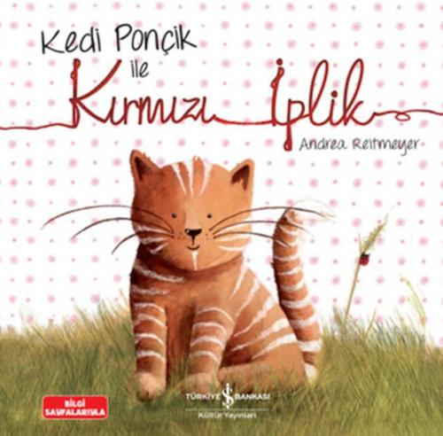 Kedi Ponçik İle Kırmızı İplik - Andrea Reıtmeyer - İş Bankası Kültür Y