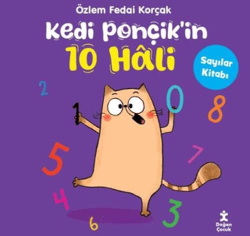 Kedi Ponçik'in 10 Hali - Sayılar Kitabı - Özlem Fedai Korçak - Doğan Ç