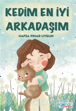 Kedim En İyi Arkadaşım - Hafsa Pınar Uygun - Gülnar Yayınları