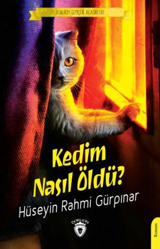 Kedim Nasıl Öldü? - Hüseyin Rahmi Gürpınar - Dorlion Yayınevi