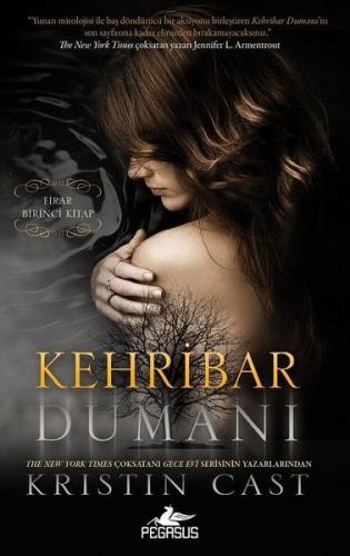 Kehribar Dumanı - Kristin Cast - Pegasus Yayınları