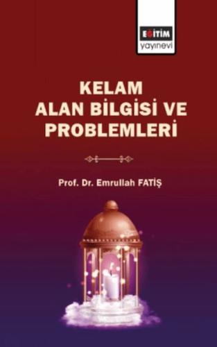 Kelam Alan Bilgisi Ve Problemleri - Emrullah Fatiş - Eğitim Yayınevi