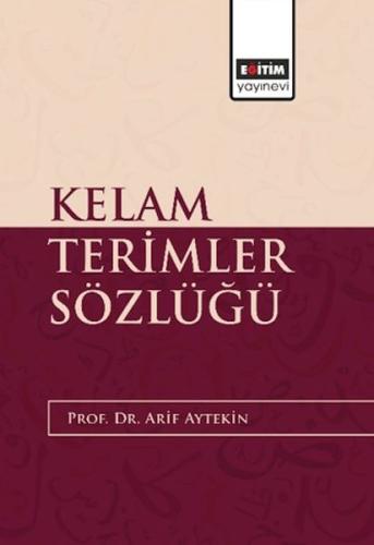 Kelam Terimler Sözlüğü - Arif Aytekin - Eğitim Yayınevi