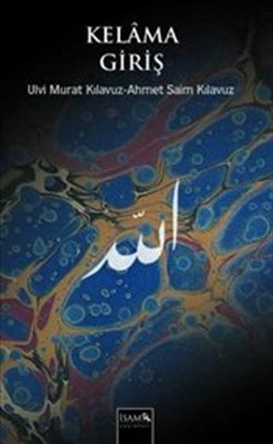 Kelama Giriş - Prof. Dr. A. Saim Kılavuz - İsam Yayınları