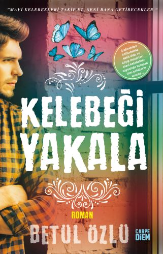 Kelebeği Yakala - Betül Özlü - Carpe Diem Kitapları