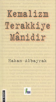 Kemalizm Terakkiye Manidir - Hakan Albayrak - Vadi Yayınları