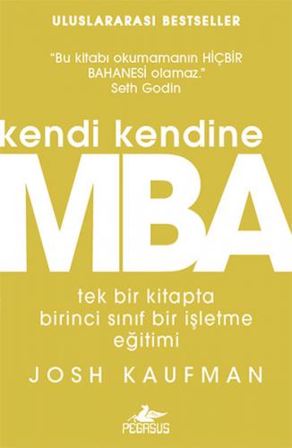 Kendi Kendine MBA - Josh Kaufman - Pegasus Yayınları