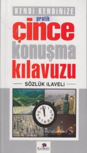 Kendi Kendinize Pratik Çince Konuşma Kılavuzu - Kolektif - Karanfil Ya