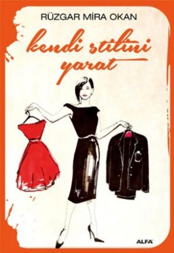 Kendi Stilini Yarat - Rüzgar Mira Okan - Alfa Yayınları