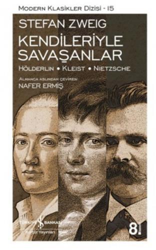 Kendileriyle Savaşanlar - Stefan Zweig - İş Bankası Kültür Yayınları