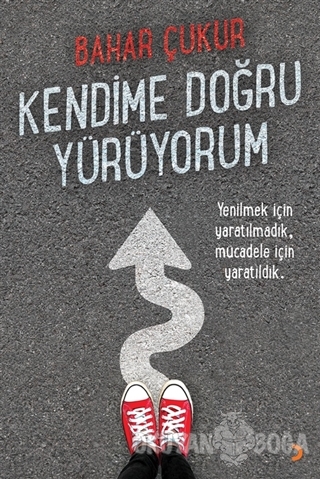 Kendime Doğru Yürüyorum - Bahar Çukur - Cinius Yayınları